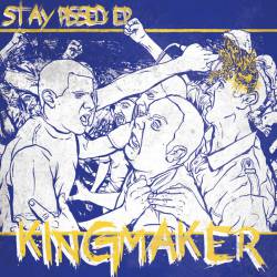 Kingmaker : Stay Pissed